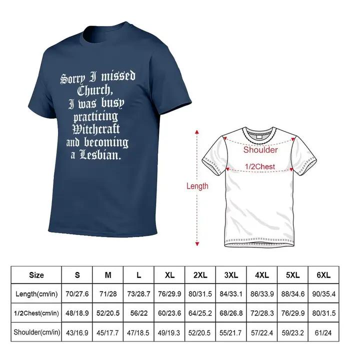 T-shirt décontracté et résistant pour le travail, avec impression « Lesbiennes, j'ai manqué, désolé, une église en train de pratiquer, et la sorcellerie en train de se développer»