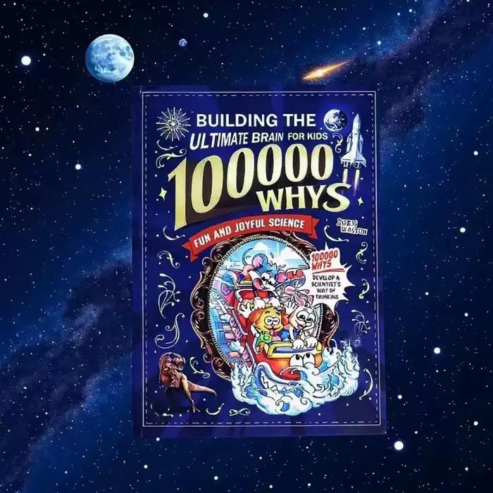 Livre d'encyclopédie scientifique pour enfants 100000 Whys - Le livre de lecture éducatif ultime pour stimuler l'esprit des enfants de 6 à 12 ans